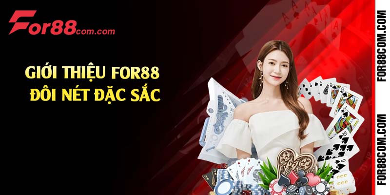 Giới thiệu For88 đôi nét đặc sắc